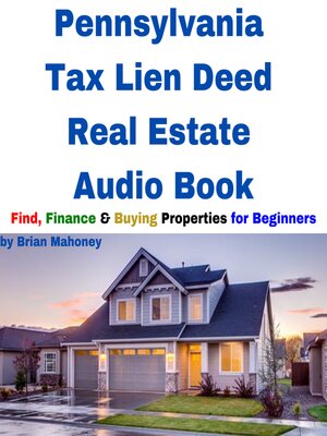 cover image of Pennsylvania Tax Lien Deed Real Estate Audio Book